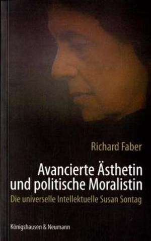 Avancierte Ästhetin und politische Moralistin de Richard Faber