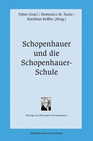 Schopenhauer und die Schopenhauer-Schule de Fabio Ciraci