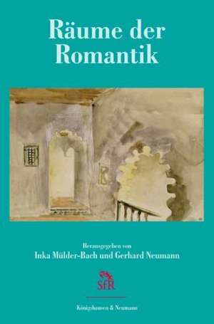 Räume der Romantik de Inka Mülder-Bach