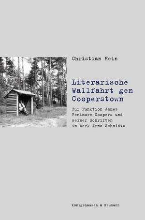 Literarische Wallfahrt gen Cooperstown de Christian Hein