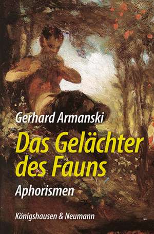 Das Gelächter des Fauns de Gerhard Armanski