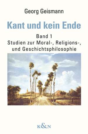 Kant und kein Ende 01 de Georg Geismann