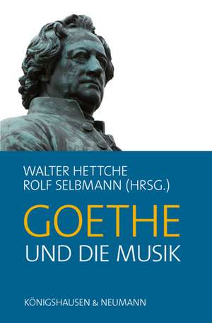 Goethe und die Musik de Walter Hettche