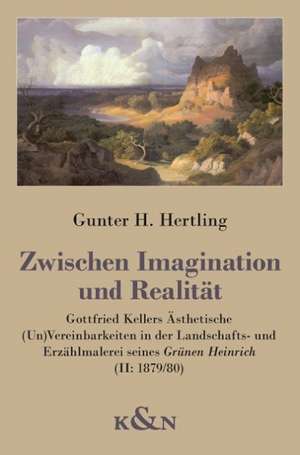 Zwischen Imagination und Realität de Gunter H. Hertling