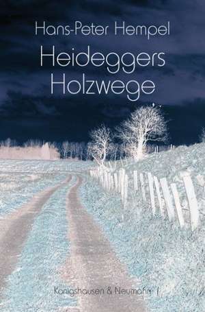 Heideggers Holzwege de Hans-Peter Hempel