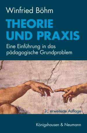 Theorie und Praxis de Winfried Böhm