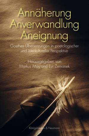 Annäherung - Anverwandlung - Aneignung de Markus May