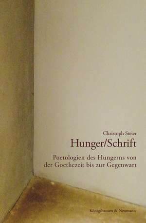 Hunger/Schrift de Christoph Steier