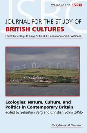 Ecologies: Nature, Culture, and Politics in Contemporary Britain de Sebastian Berg