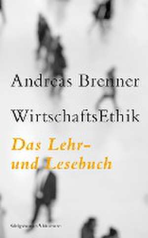 WirtschaftsEthik de Andreas Brenner