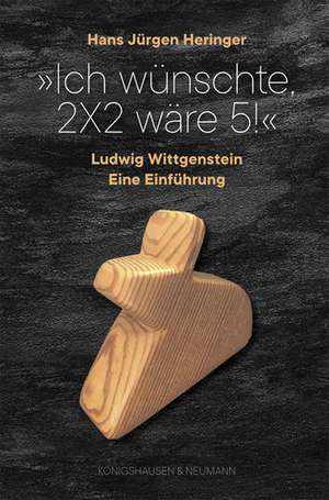 Ich wünschte, 2x2 wäre 5! de Hans Jürgen Heringer