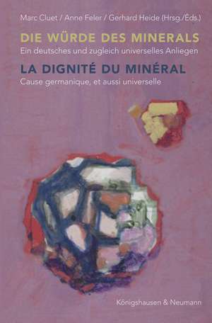 Die Würde des Minerals / La dignité du minéral de Marc Cluet