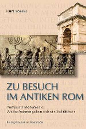 Zu Besuch im antiken Rom de Kurt Roeske