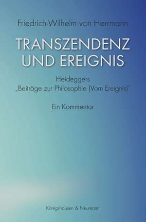 Transzendenz und Ereignis de Friedrich-Wilhelm von Herrmann