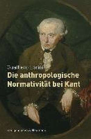 Die anthropologische Normativität bei Kant de Gualtiero Lorini