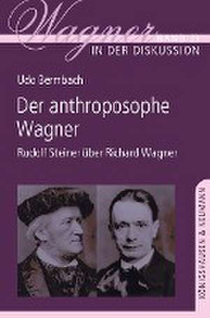 Der anthroposophe Wagner de Udo Bermbach