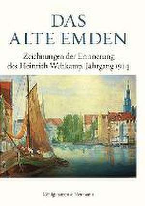 Das alte Emden de Karl-Heinz Wehkamp