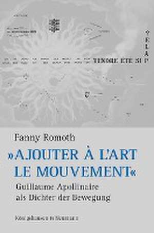 »Ajouter à l'art le mouvement« de Fanny Romoth