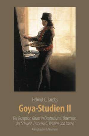 Goya-Studien II de Helmut C. Jacobs