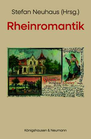 Rheinromantik de Stefan Neuhaus