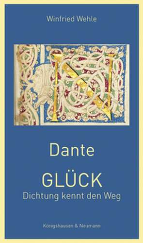 Dante - GLÜCK de Winfried Wehle