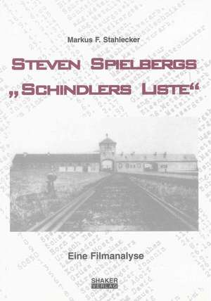 Steven Spielbergs "Schindlers Liste" de Markus Stahlecker