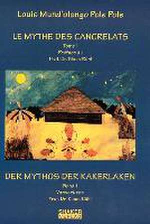 Le mythe des cancrelats /Der Mythos der Kakerlaken de Louis Mund'olongo Pole Pole