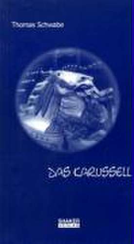 Das Karussell de Thomas Schwabe