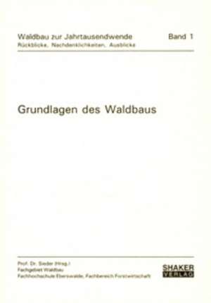 Grundlagen des Waldbaus de Peter Sieder