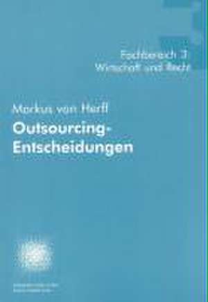 Outsourcing-Entscheidungen de Markus von Herff