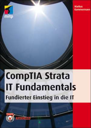 CompTIA Strata IT Fundamentals de Markus Kammermann