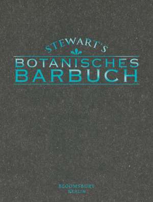 Stewart's Botanisches Barbuch de Amy Stewart