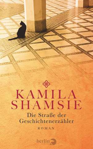 Die Straße der Geschichtenerzähler de Kamila Shamsie