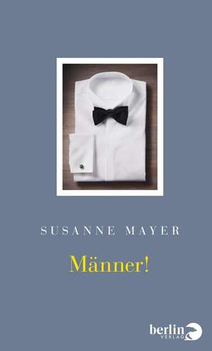 Männer! de Susanne Mayer