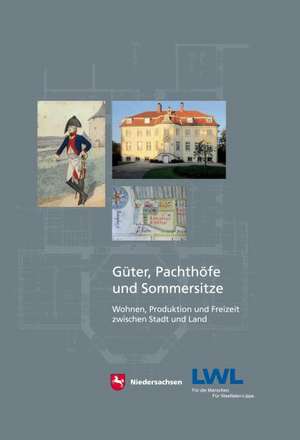 Güter, Pachthöfe und Sommersitze de Stefan Winghart