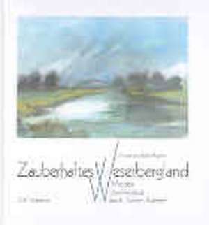 Zauberhaftes Weserbergland de Annemarie Rein-Piepho