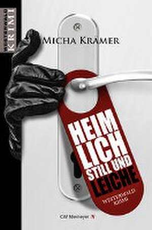 Heimlich, still und Leiche de Micha Krämer