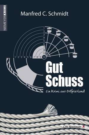 Gut Schuss de Manfred C. Schmidt