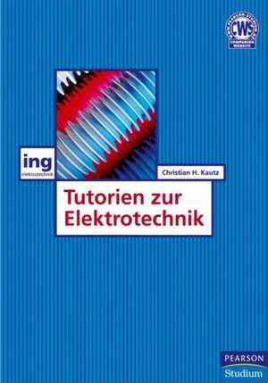 Tutorien zur Elektrotechnik de Christian H. Kautz