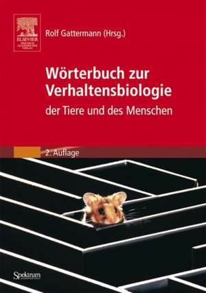 Wörterbuch zur Verhaltensbiologie der Tiere und des Menschen de Dietmar Weinert