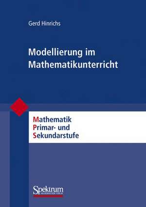 Modellierung im Mathematikunterricht de Gerd Hinrichs