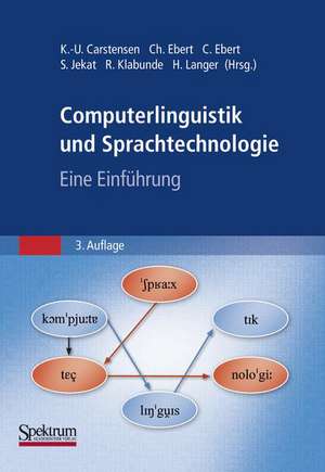 Computerlinguistik und Sprachtechnologie: Eine Einführung de Kai-Uwe Carstensen