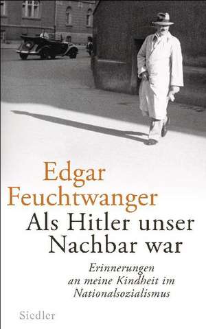 Als Hitler unser Nachbar war de Edgar Feuchtwanger