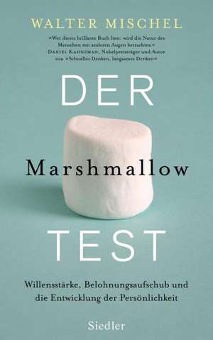 Der Marshmallow-Test de Walter Mischel