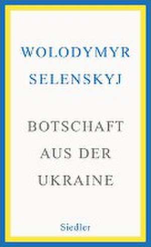 Botschaft aus der Ukraine de Wolodymyr Selenskyj