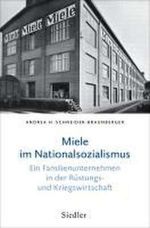 Miele im Nationalsozialismus de Andrea H. Schneider-Braunberger