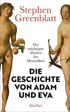 Die Geschichte von Adam und Eva de Stephen Greenblatt