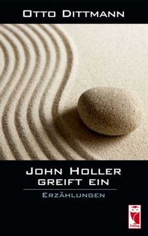 John Holler greift ein de Otto Dittmann