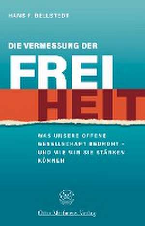 Die Vermessung der Freiheit de Hans. F. Bellstedt