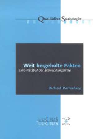 Weit hergeholte Fakten de Richard Rottenburg